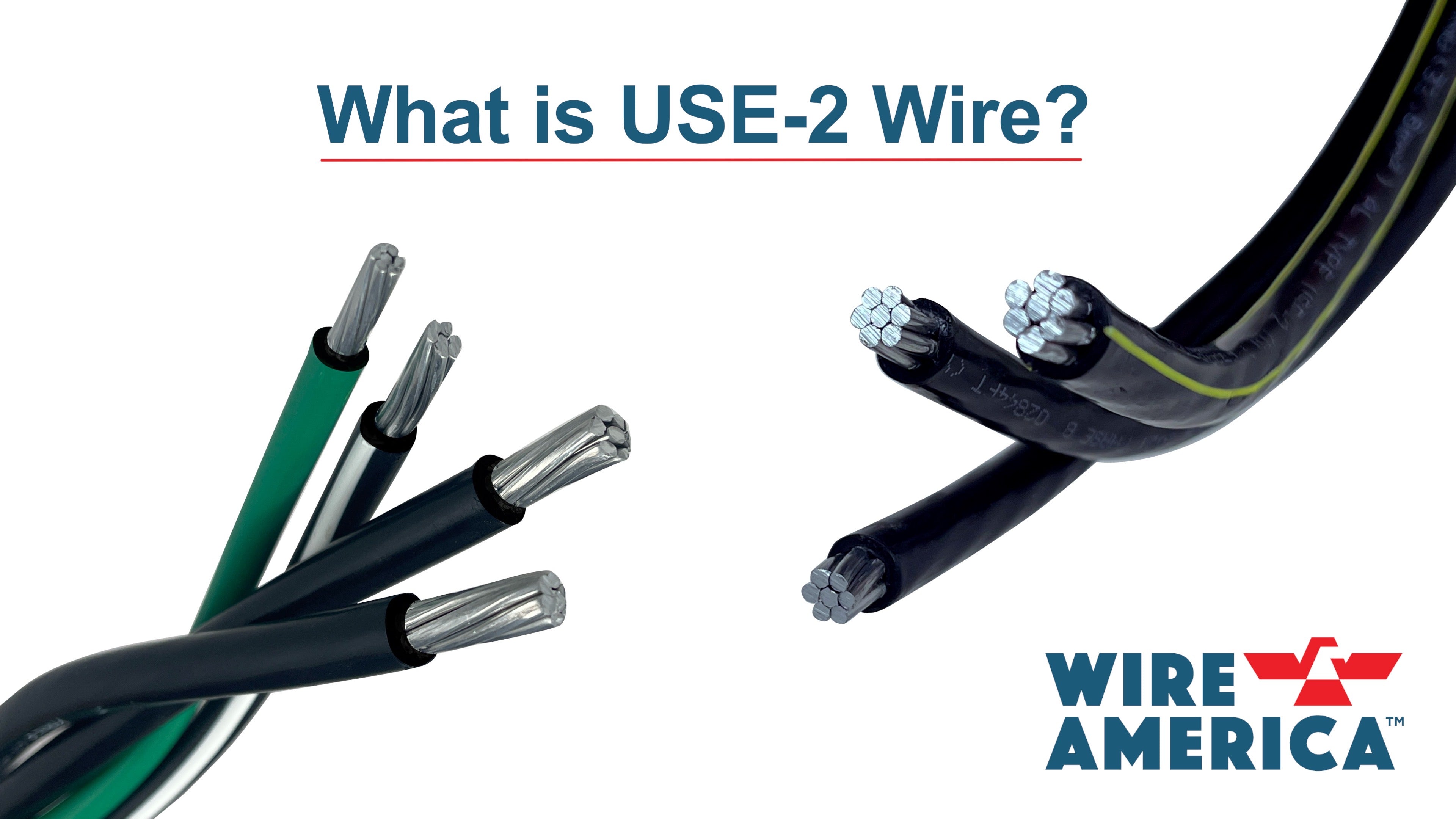 Use 2 What is USE-2 Wire? | Underground Service Entrance Explained Article
